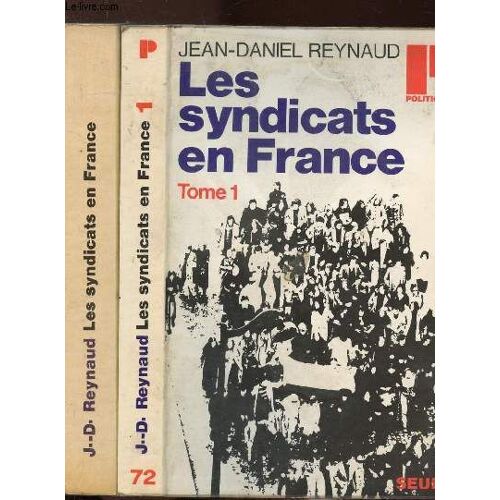 Les Syndicats En France - 2 Volumes - Tomes I+Ii - Textes Et Documents- Collection Politique N°72+73