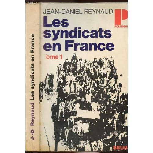 Les Syndicats En France - Tome I- Collection Politique