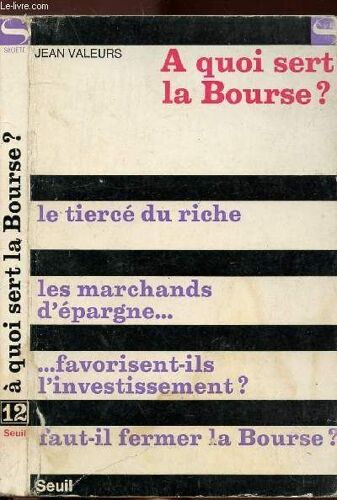A Quoi Sert La Bourse ? - Collection Societe N°12
