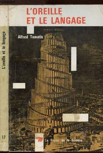 L Oreille Et Le Langage - Collection Le Rayon De La Science N°17