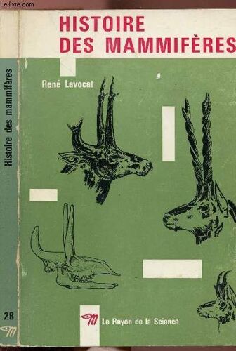 Histoire Des Mammiferes - Collection Le Rayon De La Science N°28