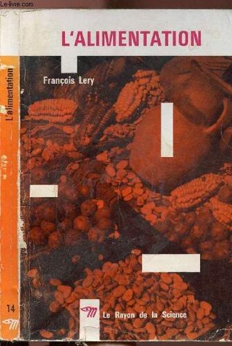 L Alimentation - Collection Le Rayon De La Science N°14