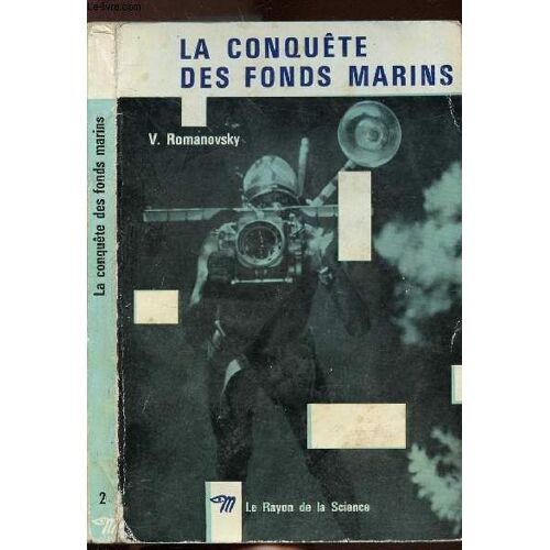 La Conquete Des Fonds Marins - Collection Le Rayon De La Science N°2