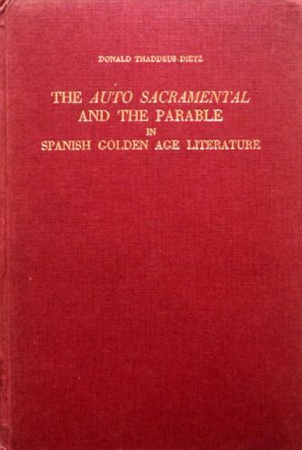 Auto Sacramental And The Parable In Spanish Golden Age Literature (North Carolina Studies In The Romance Languages And Literatures)