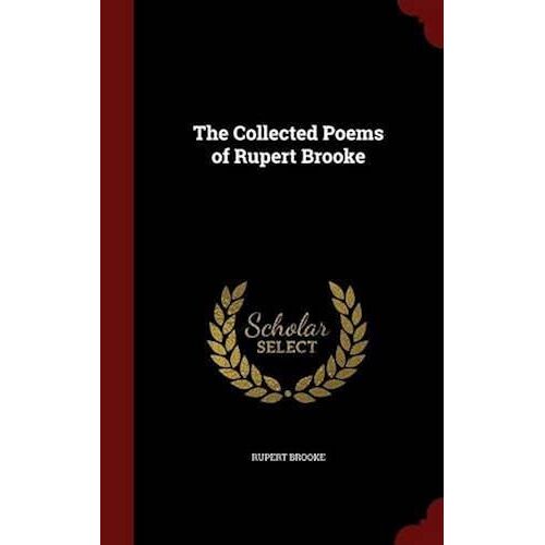 The Collected Poems Of Rupert Brooke