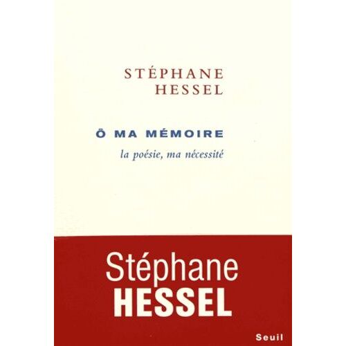 O Ma Mémoire - La Poésie, Ma Nécessité
