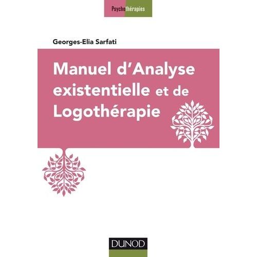 Manuel D'analyse Existentielle Et De Logothérapie