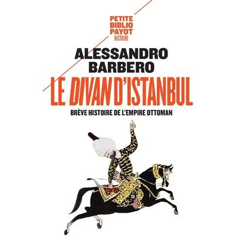Le Divan D'istanbul - Brêve Histoire De L'empire Ottoman