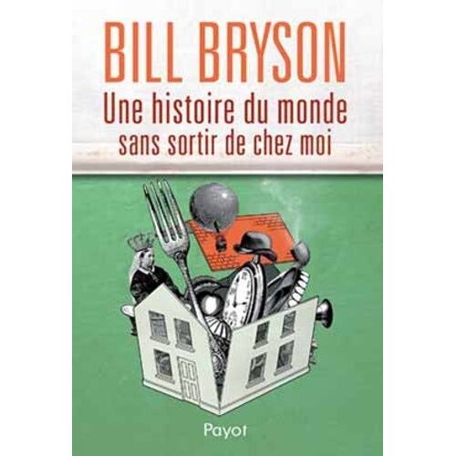Une Histoire Du Monde Sans Sortir De Chez Moi