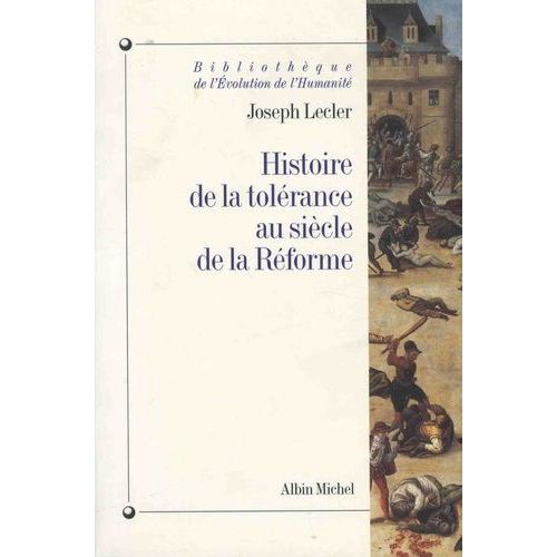 Histoire De La Tolérance Au Siècle De La Réforme