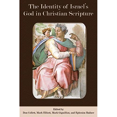 The Identity Of Israel's God In Christian Scripture
