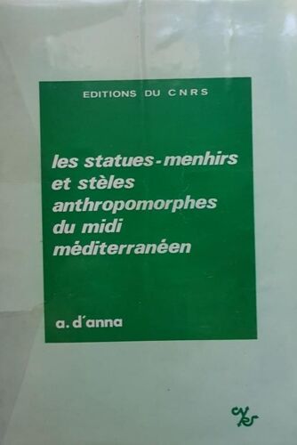 Les Statues-Menhirs Et Steles Anthropomorphes Du Midi Méditerranéen