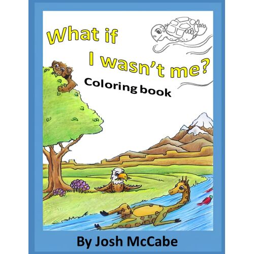 What If I Wasn't Me?: Coloring Book Edition