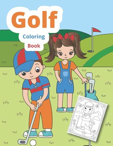 Golf Coloring Book: Golf Coloring Book For Kids