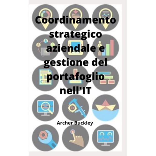 Coordinamento Strategico Aziendale E Gestione Del Portafoglio Nell'it
