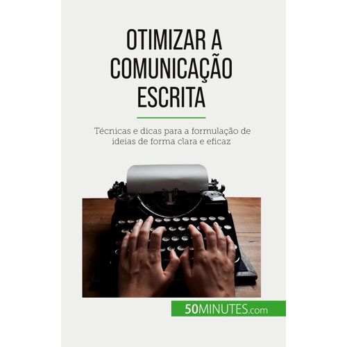 Otimizar A Comunicação Escrita