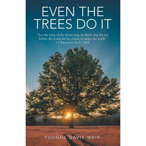 Even The Trees Do It