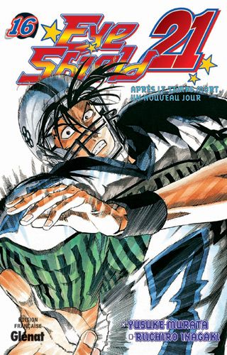 Eyeshield 21 - Tome 16 : Après Le Temps Mort, Un Nouveau Jour