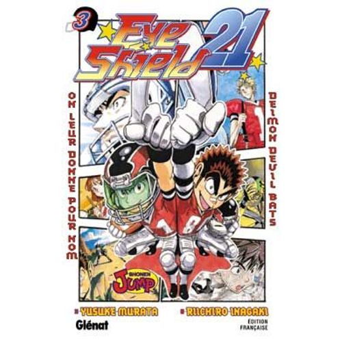Eyeshield 21 - Tome 3 : On Leur Donne Pour Nom Deimon Devil Bats