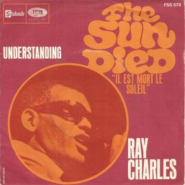 The Sun Died (Il Est Mort Le Soleil) (A. Gregory, R. Charles, P. Delanoe, H. Giraud) 3'56 / Understanding (Jimmy Holiday - Ray Charles) 3'08