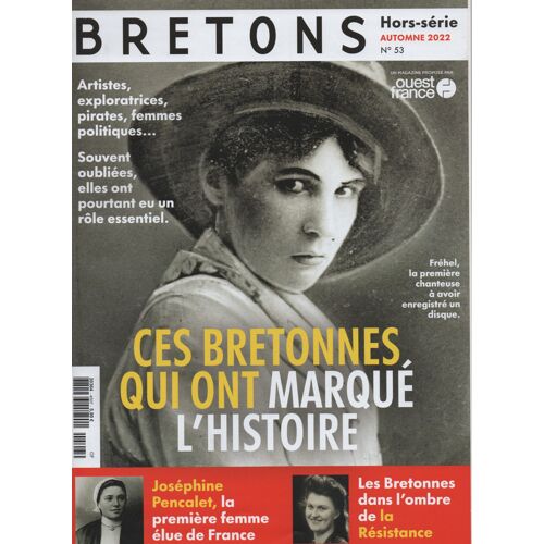 Ces Bretonnes Qui Ont Marque L'histoire Hors Serie Revue Bretons