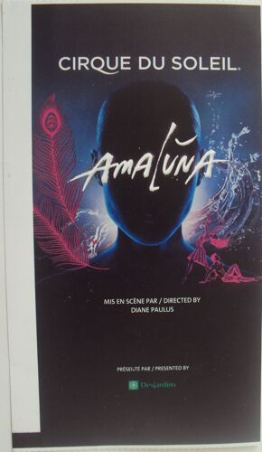 Billet Pour Le Cirque Du Soleil "Amaluna"Sous Le Grand Chapiteau.Vieux-Port De Montréal.Canada.