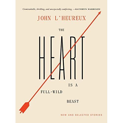 The Heart Is A Full-Wild Beast