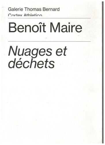 Nuages Et Déhets Benoît Maire