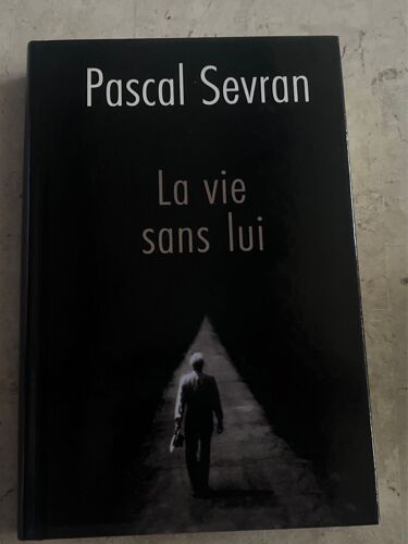 La Vie Sans Lui, Par Pascal Sevran 