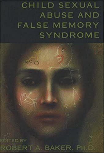 Child Sexual Abuse And False Memory Syndrome