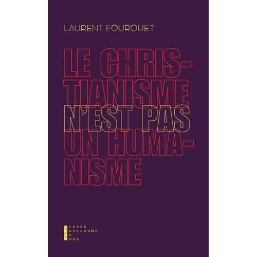 Le Christianisme N'est Pas Un Humanisme