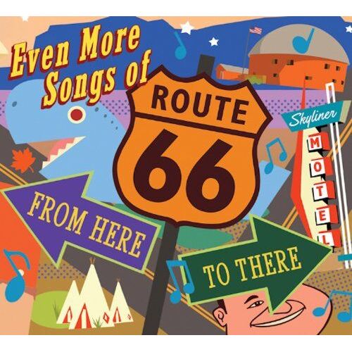 Even More Songs Of Route 66: From Here To / Var
