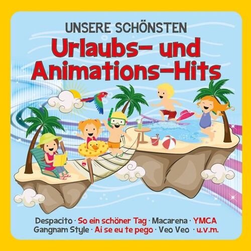 Unsere Schönsten Urlaubs-Und Animations-Hits