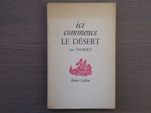 Ici Commence Le Désert. Envoi Autographe