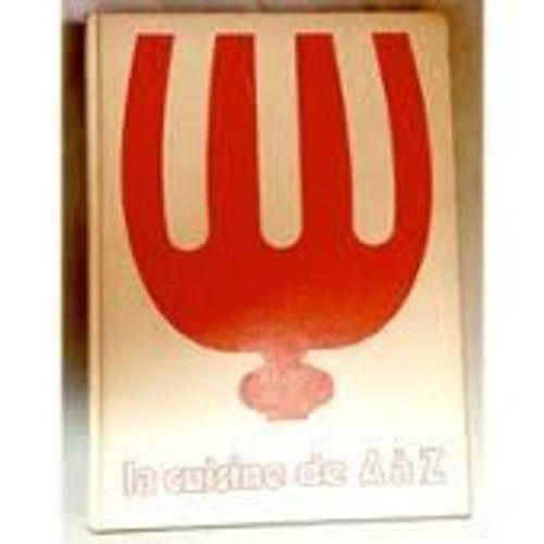 La Cuisine De A À Z Tome 3