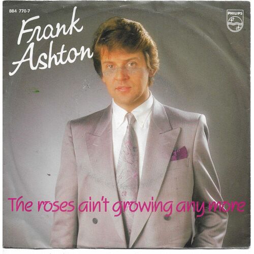 Frank Ashton : The Roses Ain'T Growing Anymore (H. Bouwens) 3:34 / Lay Your Head (S. Zwart - H. Jansen - H. V. Hoof - W. Hoebee) 2:50