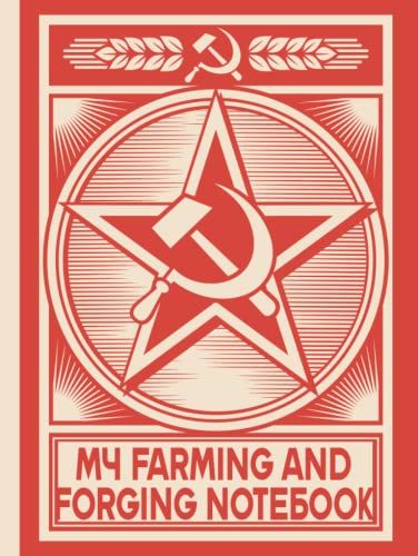 My Farming And Forging Notebook (Hardcover): Large Hardcover Notepad With Dotted Squared (0.5 Cm) Soviet And Farming / Metalwork Forging Theme. Ideal ... Or As A Journal. 180 Pages (8.25"X11")