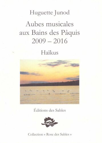 Aubes Musicales Aux Bains Des Pâquis 2009 - 2016 Haïkus