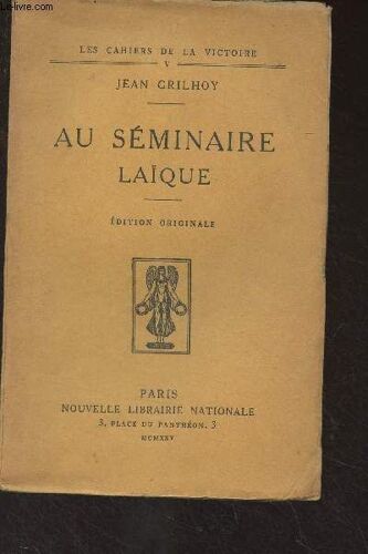 Au Séminaire Laïque - Les Cahiers De La Victoire V