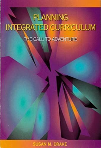 Planning Integrated Curriculum: The Call To Adventure