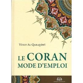 Le Coran : Mode D'emploi