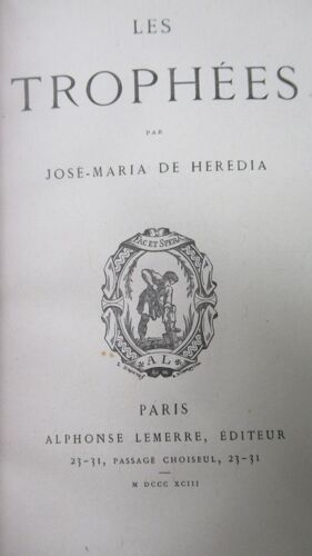 José Maria De Heredia, Les Trophées. Lemerre, 1893. 1ère Éd. In-12, Avec Le Poème Le Thermodon. Tirage De Tête Grand Papier 1/25 Sur Chine, Carte Autographe De L'auteur À Son Relieur. Poésie, Parnasse