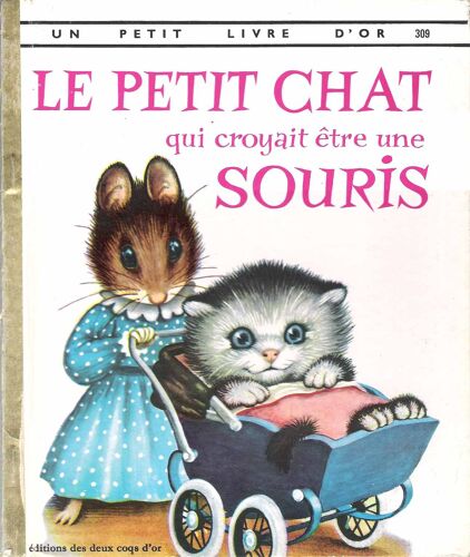 Le Petit Chat Qui Croyait Être Une Souris - Norton - William - Un Petit Livre D'argent - Editions Des Deux Coqs D'or - 1971