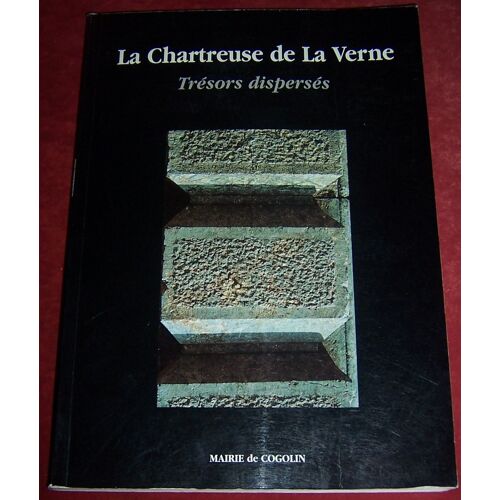 La Chartreuse De La Verne Trésors Dispersés