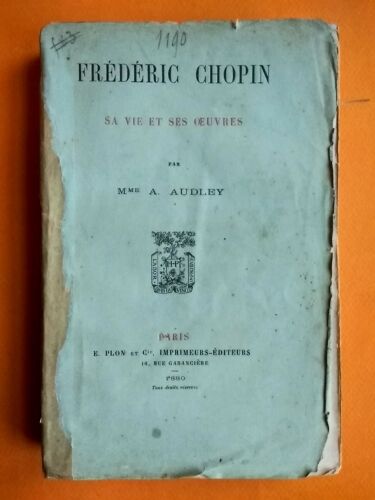 Frederic Chopin - Sa Vie Et Ses Oeuvres