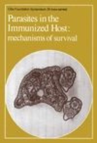 Ciba Foundation Symposium 25 ‐ Parasites In The Immunized Host: Mechanisms Of Survival