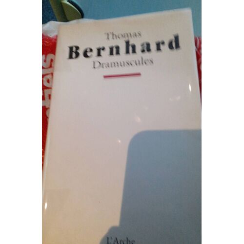 Dramuscules- Thomas Bernhard