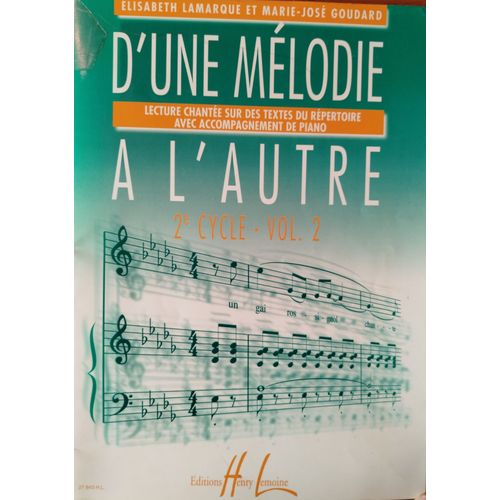 D'Une Mélodie À L'Autre. 2ème Cycle Vol 2 Elisabeth Lamarque Et Marie-José Goudard