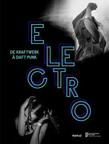Electro - De Kraftwerk À Daft Punk