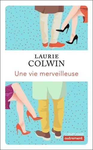 Une Vie Merveilleuse